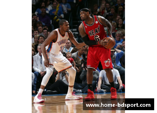 NBA精彩对决：热火与雷霆的激情碰撞